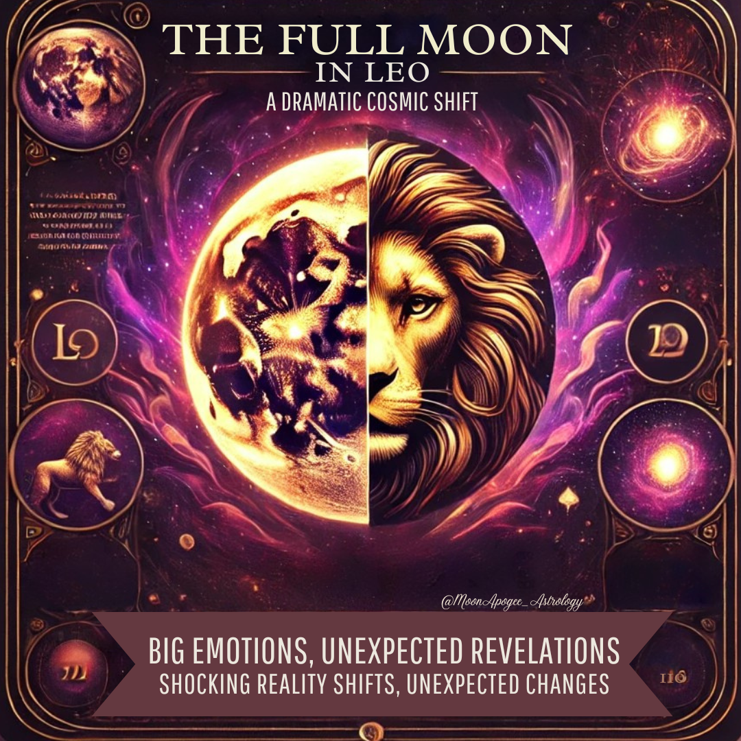 The Full Moon in Leo: A Dramatic Cosmic Shift